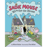 Sadie Mouse Wrecks the House