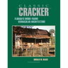 Classic Cracker: Florida's Wood-Frame Vernacular Architecture
