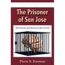 The Prisoner of San Jose: How I Escaped from Rosicrucian Mind Control