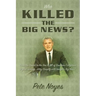 Who Killed the Big News?