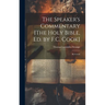 The Speaker's Commentary [The Holy Bible, Ed. by F.C. Cook]: Reviewed