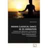 Indian Classical Dance in 3D Animation