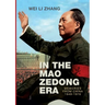 In the Mao Zedong era: Memories from China 1949-1976