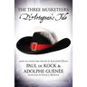 The Three Musketeers: D'Artagnan's Tale