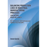 Balancing Production Lines In Industrial Manufacturing Processes: Lean Method Based On Ts and Tr The "Pull System" with Continuous and Tight One-Piece