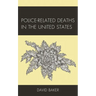 Police-Related Deaths in the United States