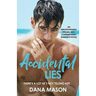 Accidental Lies: An unputdownable, steamy, sexy contemporary romance novel