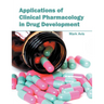 Applications of Clinical Pharmacology in Drug Development