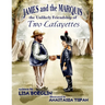 James and the Marquis: the Unlikely Friendship of Two Lafayettes