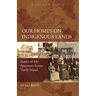 Our Homes on Indigenous Lands: Stories of My Ancestors Across Turtle Island