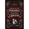 Chocolate Pudding and Wicked Queens: A Fantasy Romance