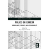 Police on Camera: Surveillance, Privacy, and Accountability