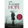 Reign In Hope: An inspirational story of a lost girl who falls into the arms of Hope in the midst of heartbreak.