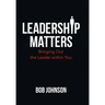 Leadership Matters: Bringing out the Leader Within You