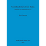 Neolithic Pottery from Wales: Traditions of Construction and Use