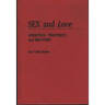 Sex and Love: Addiction, Treatment, and Recovery