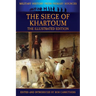 The Siege of Khartoum - The Illustrated Edition