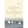 Ashes of the Jasmine