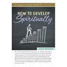 How to Develop Spiritually Study Guide