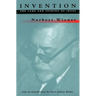 Invention: The Care and Feeding of Ideas