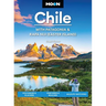 Moon Chile: With Patagonia & Rapa Nui (Easter Island): Volcanoes & Glaciers, Vineyards & Beaches, Wildlife-Watching