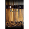 Cuffed Kiss: A Bad Boy Mafia Romance