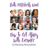 How to Get Along With Everyone: by Blending Personalities