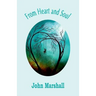 From Heart and Soul: A Collection of Poems