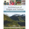 Architecture of Ridges and Valleys: Myths and Realities of Himachal Pradesh