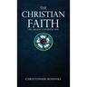The Christian Faith: The Original Evangelical View