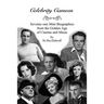 Celebrity Cameos: Seventy-one Mini Biographies From the Golden Age of Cinema and Music