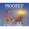 Moosey Saves Christmas in Alaska