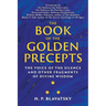 The Book of the Golden Precepts: The Voice of the Silence and Other Fragments of Divine Wisdom