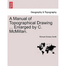 A Manual of Topographical Drawing ... Enlarged by C. McMillan.