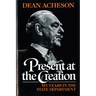 Present at the Creation: My Years in the State Department