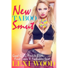 New Taboo Smut: Good Girls, Fertile Brats, First Times and Forbidden Lust