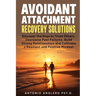 Avoidant Attachment Recovery Solutions