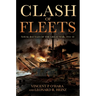 Clash of Fleets: Naval Battles of the Great War, 1914-18