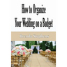 How to Plan Your Wedding on a Budget
