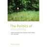 The Politics of Invisibility: Public Knowledge about Radiation Health Effects after Chernobyl