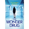 The Wonder Drug: A totally gripping thriller packed with twists
