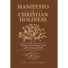 Manifesto of Christian Holiness: A Fresh and Practical Look at the Armor of God