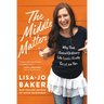 The Middle Matters: Why That (Extra)Ordinary Life Looks Really Good on You