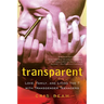 Transparent: Love, Family, and Living the T with Transgender Teenagers