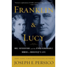 Franklin and Lucy: Mrs. Rutherfurd and the Other Remarkable Women in Roosevelt's Life