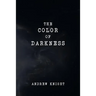 The Color of Darkness
