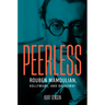 Peerless: Rouben Mamoulian, Hollywood, and Broadway