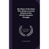 My Diary of the Great War; Being a Current History of the World's Greatest Struggle
