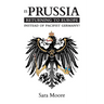 Is Prussia Returning to Europe Instead of Pacifist Germany?