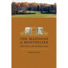 The Madisons at Montpelier: Reflections on the Founding Couple